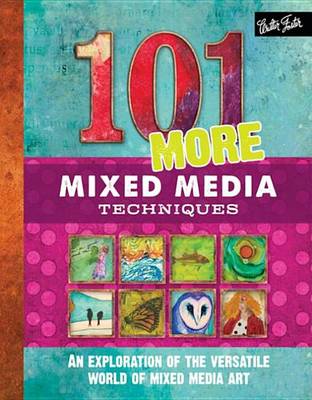 Book cover for 101 More Mixed Media Techniques