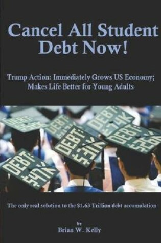 Cover of Cancel All Student Debt Now!
