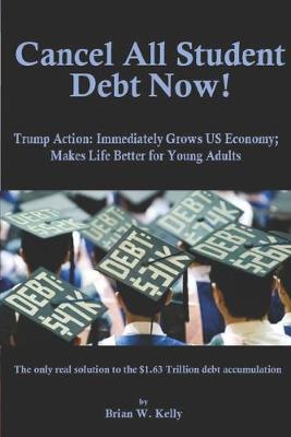 Book cover for Cancel All Student Debt Now!