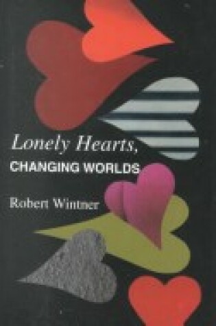Cover of Lonely Hearts, Changing Worlds