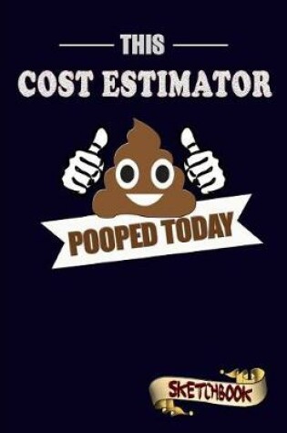 Cover of This Cost Estimator Pooped Today