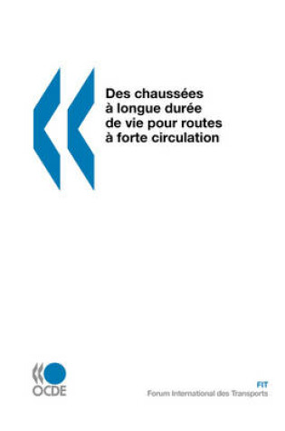 Cover of Des Chaussees a Longue Duree De Vie Pour Routes a Forte Circulation