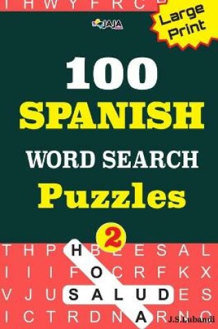 Cover of 100 SPANISH WORD SEARCH Puzzles; Vol.2