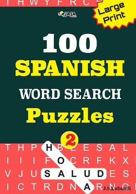 Book cover for 100 SPANISH WORD SEARCH Puzzles; Vol.2