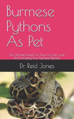 Book cover for Burmese Pythons As Pet