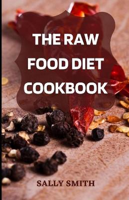 Book cover for The Raw Food Diet Cookbook