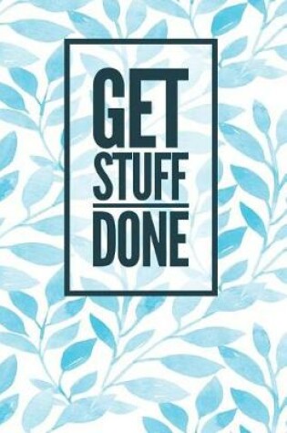 Cover of Get Stuff Done