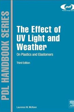 Cover of Effect of UV Light and Weather on Plastics and Elastomers