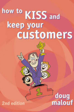 Cover of How to Kiss and Keep Your Customers