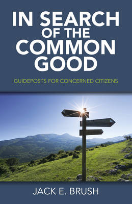 Cover of In Search of the Common Good - Guideposts for Concerned Citizens