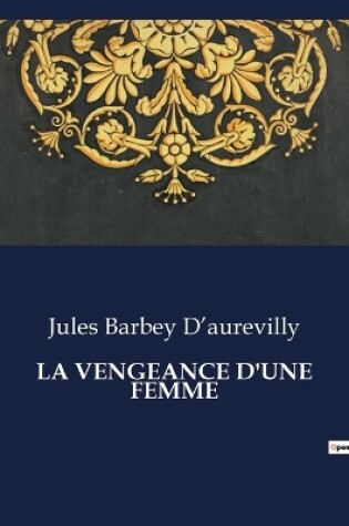 Cover of La Vengeance d'Une Femme