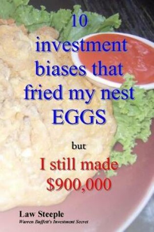 Cover of 10 investment biases that fried my nest EGGS