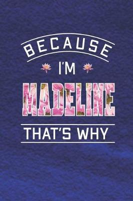 Book cover for Because I'm Madeline That's Why