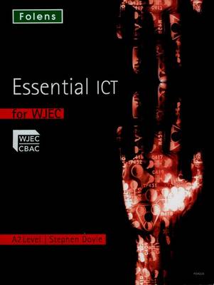 Cover of Essential ICT A Level: A2 Student Book for WJEC