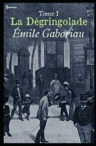 Cover of La Degringolade Tome 1