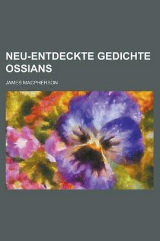 Cover of Neu-Entdeckte Gedichte Ossians