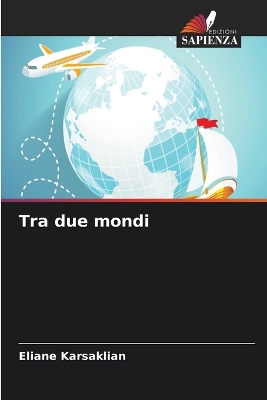 Book cover for Tra due mondi