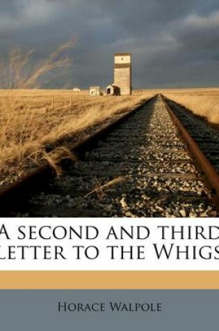 Cover of A Second and Third Letter to the Whigs