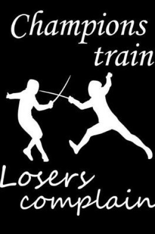 Cover of Champions Train. Losers Complain