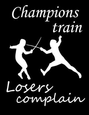 Book cover for Champions Train. Losers Complain