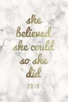 Book cover for She Believed She Could So She Did 2018