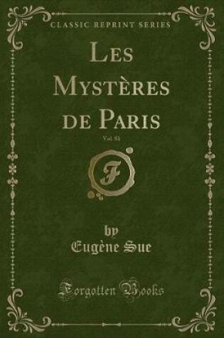Cover of Les Mystères de Paris, Vol. 81 (Classic Reprint)