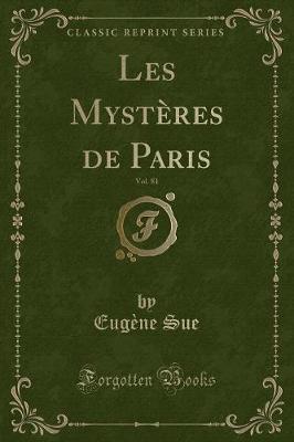 Book cover for Les Mystères de Paris, Vol. 81 (Classic Reprint)