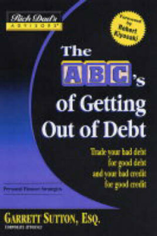 Cover of Rich Dad's Advisors: The ABCs Getting Out of Debt