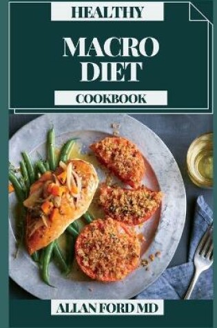 Cover of Healthy Macro Diet Cookbook