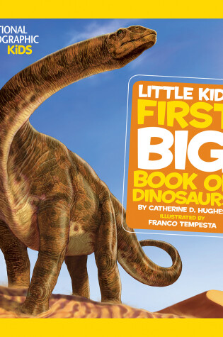 Cover of National Geographic Little Kids First Big Book of Dinosaurs
