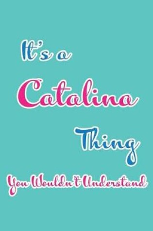 Cover of It's a Catalina Thing You Wouldn't Understand