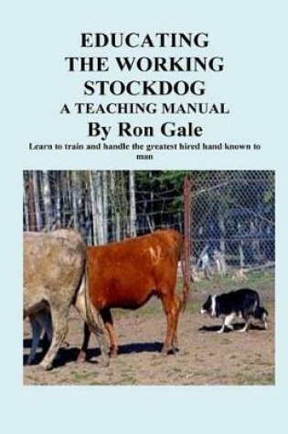 Cover of Educating the Working Stockdog