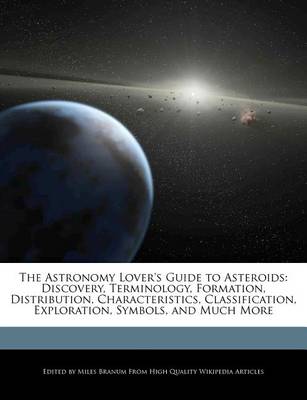 Book cover for The Astronomy Lover's Guide to Asteroids