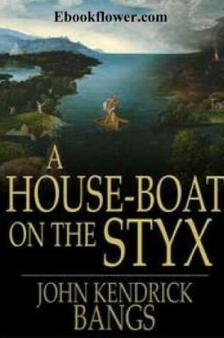 Cover of A House-Boat on the Styx (Annotated)