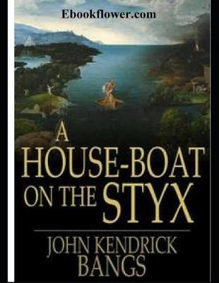 Book cover for A House-Boat on the Styx (Annotated)