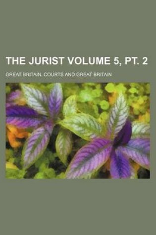 Cover of The Jurist Volume 5, PT. 2