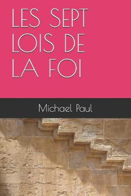 Book cover for Les Sept Lois de la Foi