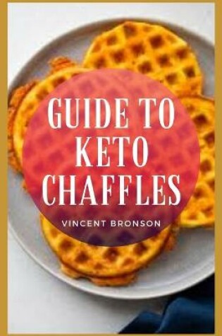 Cover of Guide to Keto Chaffles