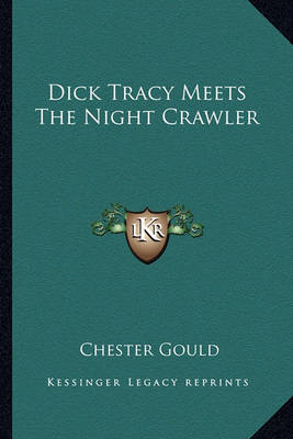 Book cover for Dick Tracy Meets The Night Crawler