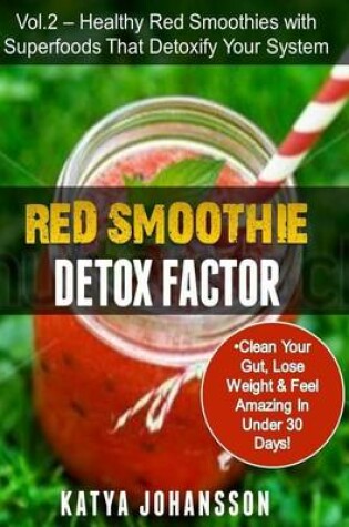 Cover of Red Smoothie Detox Factor