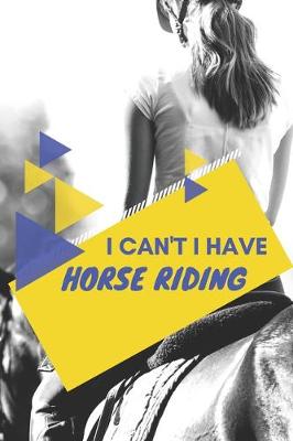 Book cover for I can't I have Horse Riding