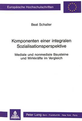 Cover of Komponenten Einer Integralen Sozialisationsperspektive