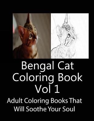 Cover of Bengal Cat Coloring Book Vol 1