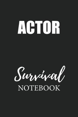 Book cover for Actor Survival Notebook