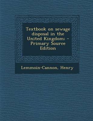 Book cover for Textbook on Sewage Disposal in the United Kingdom; - Primary Source Edition