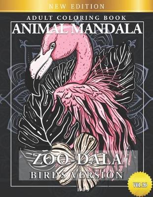 Book cover for Zoo-Dala Birds Version Vol 26, Animal Mandala, Adult Coloring Book