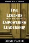 Book cover for Behind Gold Doors-Five Legends Offer the Keys to Empowering Leadership