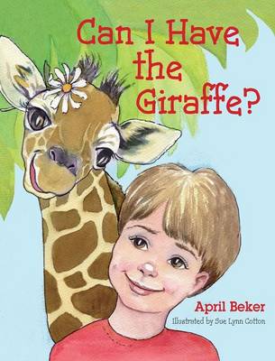 Book cover for Can I Have the Giraffe?