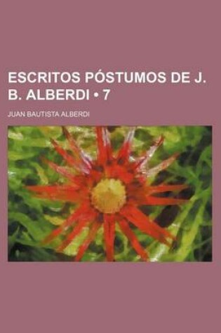 Cover of Escritos Postumos de J. B. Alberdi (7)