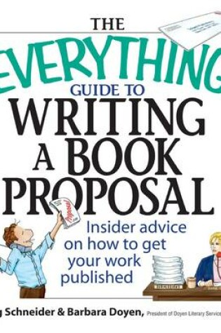 Cover of The Everything Guide To Writing A Book Proposal